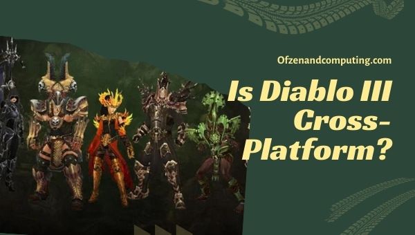 Is Diablo 3 Cross-Platform in 2023? [PC, PS4, Xbox, PS5]