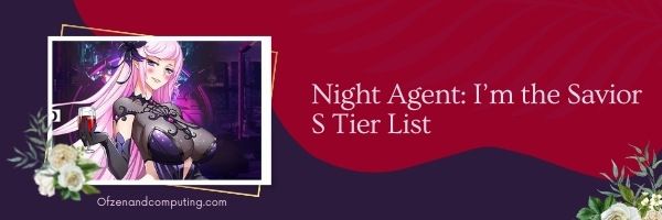 Night Agent I'm the Savior S Tier List (2022)