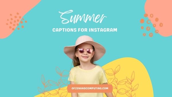 Summer Captions For Instagram (2022) Cute, Short