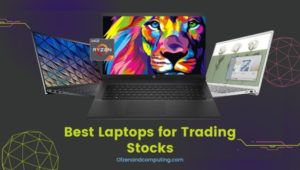 The Best Laptops for Trading Stocks in [cy]
