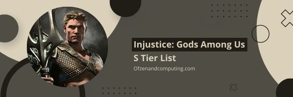 Ketidakadilan: Gods Among Us S Tier List (2022)
