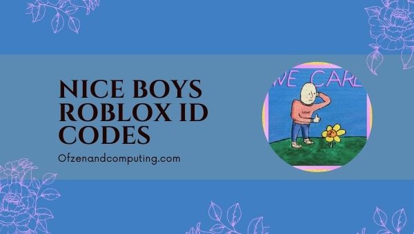 Kod ID Nice Boys Roblox (2022) Temporex Lagu / ID Muzik