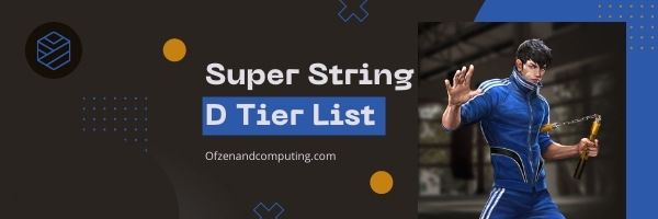 Super String D Tier List (2024)