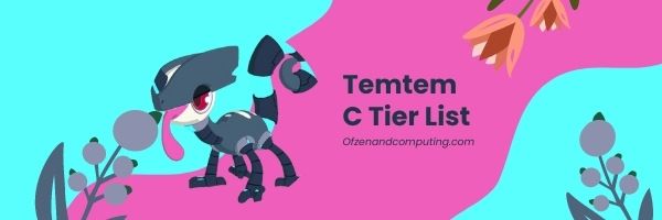 Liste des niveaux Temtem C (2022)