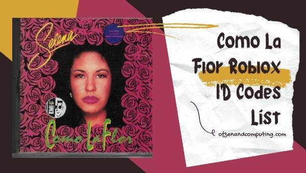 Como La Flor Roblox ID Codes (2023) Selena Song / Music IDs