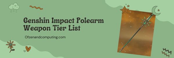 Daftar Tier Senjata Genshin Impact Polearm (2022)