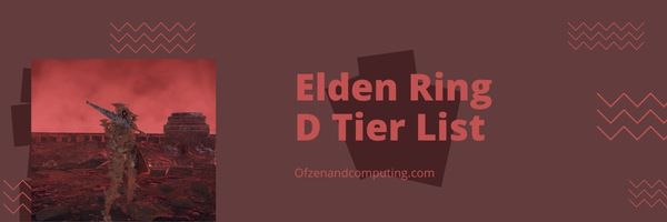 Elden Ring Weapon D -tasoluettelo (2024)