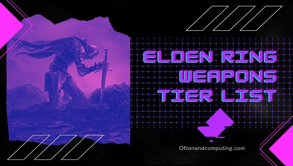 Elden Ring Weapon Tier List ([nmf] [cy]) Melhores armas