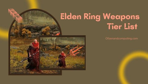 قائمة مستويات سلاح Elden Ring (2024)