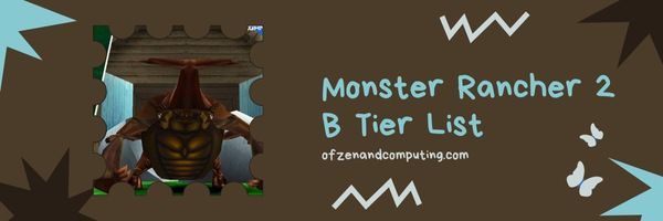 Monster Rancher 2 B Seviye Listesi (2024)