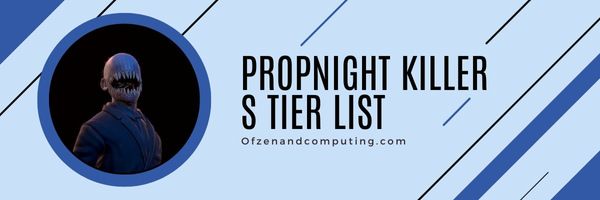 Daftar Propnight Killer S Tier (2022)