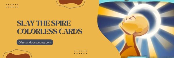 Slay The Spire Colorless Cards (2023)