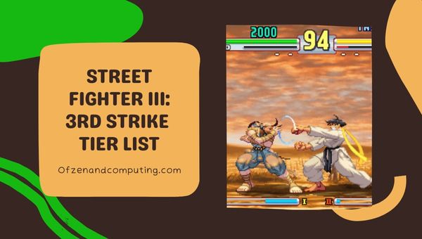 Daftar Tingkat Serangan Ketiga Street Fighter III (2022)