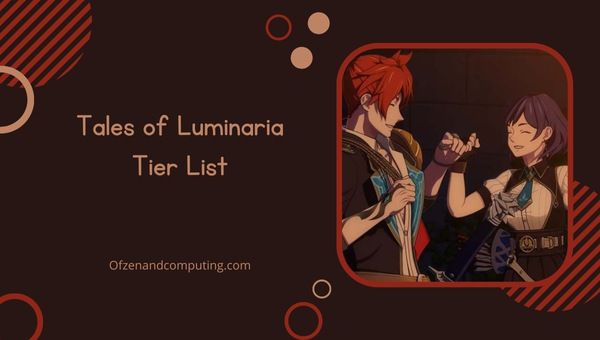 Tales of Luminaria Tier List (2022) Watak Terbaik