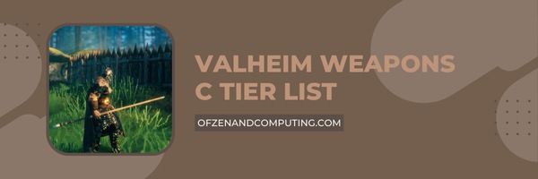 Valheim Weapons C Tier List (2023)
