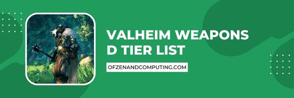 Valheim Weapons D Tier List (2023)
