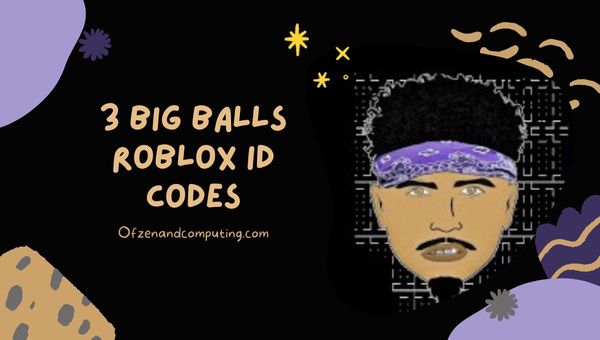 3 Big Balls Kod ID Roblox (2022) DigBarGayRaps Lagu / Muzik
