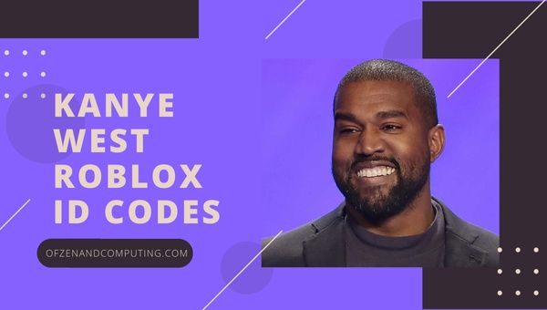 Kody identyfikacyjne Kanye West Roblox (2022) Identyfikatory utworów / muzyki