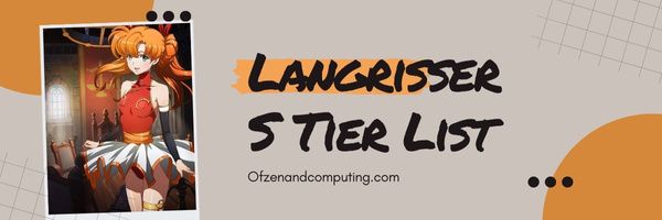 قائمة Langrisser S Tier (2024)