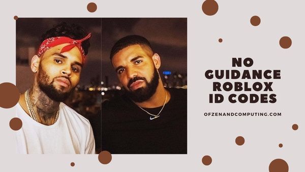 No Guidance Roblox ID Codes (2022) Chris Brown Şarkı / Müzik
