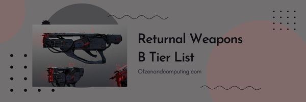 Lista de niveles B de armas de retorno (2023)