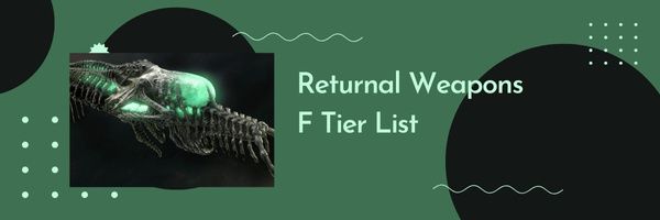 Returnal Weapons F Tier List (2023)