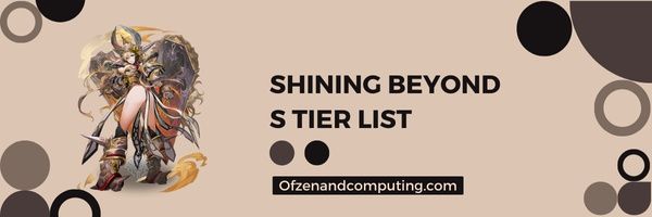 قائمة Shining Beyond S Tier (2024)
