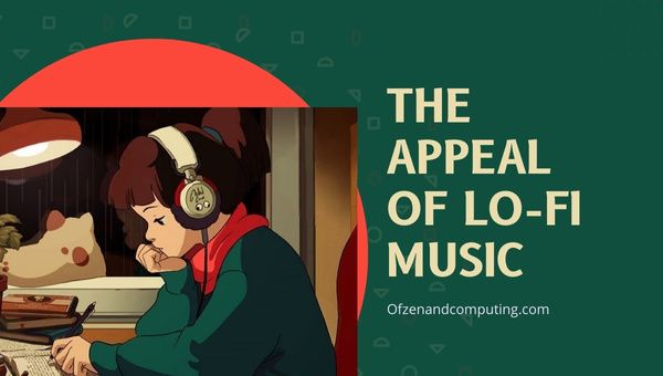 O apelo da música Lo-Fi