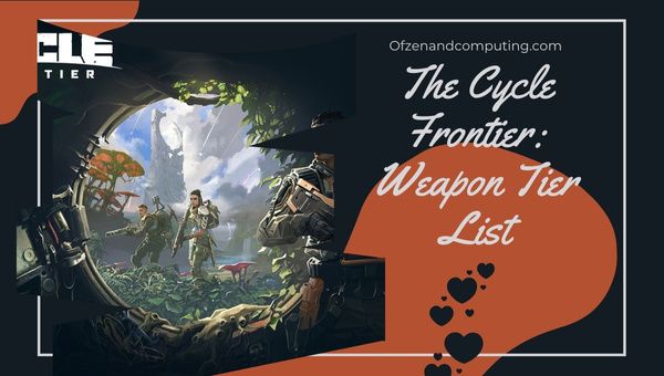 Liste des niveaux d’armes de Cycle Frontier (2024)
