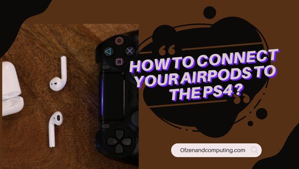 How To Connect Your AirPods To The PS4