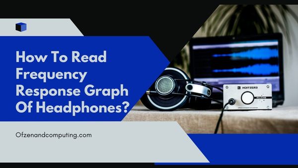 Comment lire le graphique de réponse en fréquence des écouteurs ?