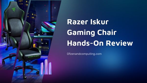 Razer Iskur Gaming Chair Hands-On Review