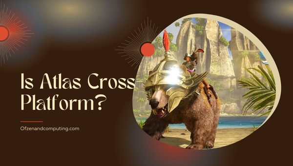 Apakah Atlas Cross-Platform ada di [cy]? [PC, Xbox Satu]