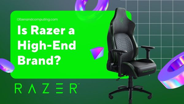 Is Razer a High End Brand