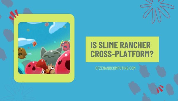 Adakah Slime Rancher Cross-Platform pada 2023?