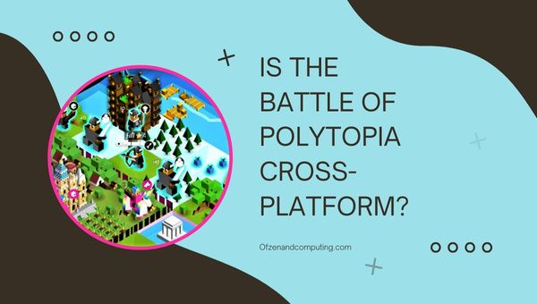 La bataille de Polytopia est-elle multiplateforme en 2023 ?