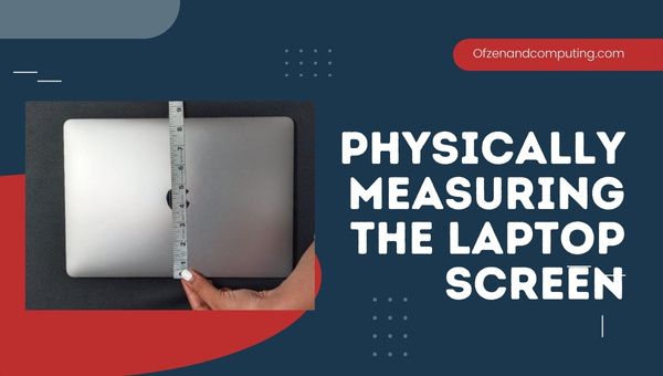 Medindo fisicamente a tela do laptop
