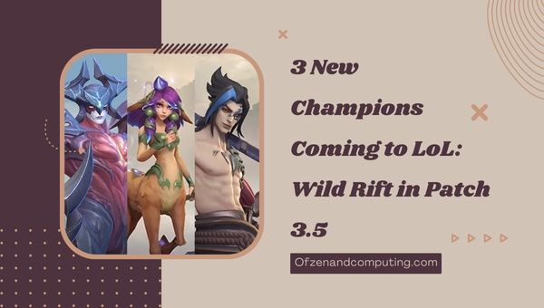 3 New Champions Coming to LoL: Wild Rift in Patch 3.5