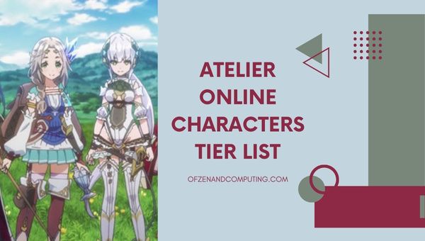 รายชื่อระดับตัวละคร Atelier Online (2022)