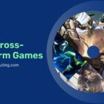 2023'te Oynanacak En İyi Platformlar Arası Oyunlar (Ücretsiz ve Ücretli)