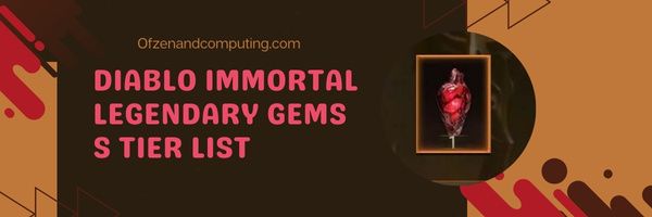 Diable Immortal Legendary Gems Lista poziomów S (2022)