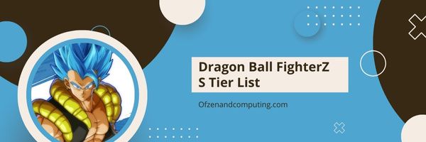 Dragon Ball FighterZ S Tier List (2024)