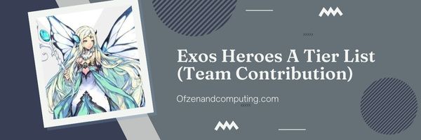 Exos Heroes A Tier-lijst (teambijdrage)