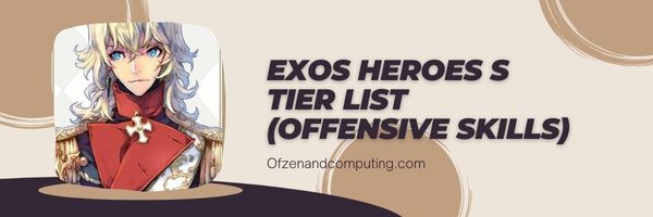 قائمة فئات أبطال Exos S (المهارات الهجومية)