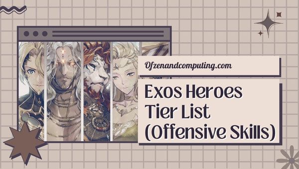 Уровневый список Exos Heroes 2024 (наступательные навыки)