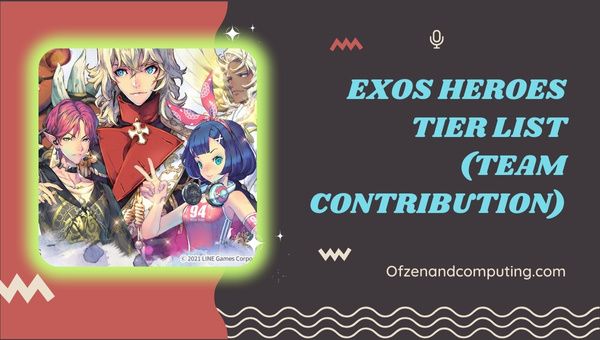 Exos Heroes Tier List 2024 (Team Contribution)