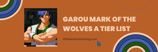 Garou Mark of the Wolves Lista poziomów (2022)