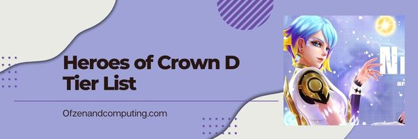 Lista poziomów Heroes of Crown D (2022)