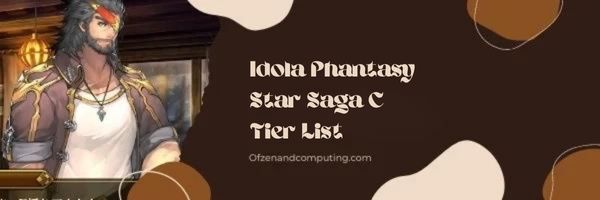 Idola Phantasy Star Saga C Tier List (2022)