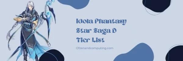 Idola Phantasy Star Saga D Daftar Tier (2022)